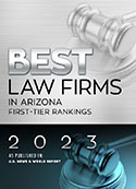 Best Law Firms in Arizona First-Tier Ranking from U.S. News and World Report