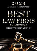 Best Law Firms in Arizona First-Tier Ranking from U.S. News and World Report 2024