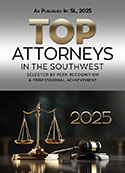 Top Attorneys in the Southwest selected by peer recognition & professional achievement, as published in SL, 2025